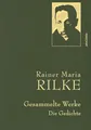 Produktbild: Rainer Maria Rilke, Gesammelte Werke (Gedichte): Mit goldener Schmuckprägung (Anaconda Gesammelte Werke, Band 3)