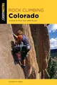 Produktbild: Rock Climbing Colorado: A Guide to More Than 1,800 Routes (State Rock Climbing Series)