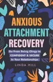 Produktbild: Linda Hill Anxious Attachment Recovery (Taschenbuch) (US IMPORT)