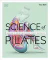 Produktbild: Science of Pilates: Understand the Anatomy and Physiology to Perfect Your Practice (DK Science of)