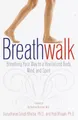 Produktbild: Breathwalk: Breathing Your Way to a Revitalized Body, Mind and Spirit