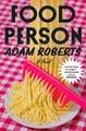 Produktbild: Adam Roberts Food Person (Gebundene Ausgabe) (US IMPORT)