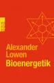 Produktbild: Bioenergetik | Therapie der Seele durch Arbeit mit dem Körper | Alexander Lowen