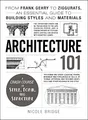 Produktbild: Architecture 101: From Frank Gehry to Ziggurats, an Essential Guide to Building Styles and Materials (Adams 101 Series)