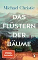Produktbild: Michael Christie | Das Flüstern der Bäume | Taschenbuch | Deutsch (2022)
