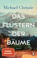 Produktbild: Das Flüstern der Bäume: Roman. Der Taschenbuch Bestseller Buch Penguin Verlag