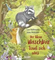 Produktbild: Kinderbuch Der kleine Waschbär traut sich was – ein Bilderbuch für Kinder ab 2 Ja Lea Kässmann