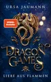 Produktbild: Dragon Games - Liebe aus Flammen: das spannende Finale der Drachen-Romantasy (Dragon Knights)