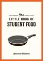 Produktbild: Alastair Williams | The Little Book of Student Food | Taschenbuch | Englisch