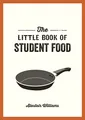 Produktbild: Alastair Williams - Little Book of Student Food   Easy Recipes for Tas - E245z