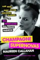 Produktbild: Champagne Supernovas: Kate Moss, Marc Jacobs, Alexander McQueen, and the '90s Renegades Who Remade Fashion
