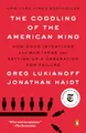 Produktbild: The Coddling of the American Mind: How Good Intentions and Bad Ideas Are Setting Up a Generation for Failure