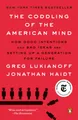 Produktbild: The Coddling of the American Mind: How Good Intentions and Bad Ideas Are
