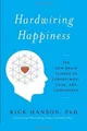 Produktbild: Hardwiring Happiness: The New Brain Science of Contentme... | Buch | Zustand gut