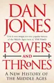 Produktbild: Powers and Thrones: A New History of the Middle Ages by Jones, Dan [Paperback]