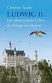 Produktbild: Ludwig II.: Das phantastische Leben des Königs von B... | Buch | Zustand wie neu