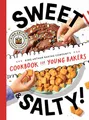 Produktbild: Sweet & Salty!: King Arthur Baking Company's Cookbook for Young Bakers