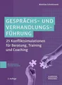 Produktbild: Gesprächs- und Verhandlungsführung: 25 Konfliktsimulationen für Beratung, Training und Coaching. Aktiv zuhören – richtig argumentieren – Rhetorik verbessern – Konflikte lösen