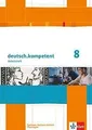 Produktbild: deutsch.kompetent. Arbeitsheft mit Lösungen 8. Klasse. Ausgabe für Sachsen, Sach