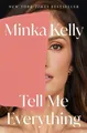 Produktbild: Tell Me Everything: A Memoir, Kelly, Minka
