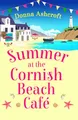 Produktbild: Summer at the Cornish Beach Cafe: A totally page-turning summer romance