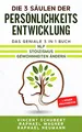 Produktbild: Die 3 Säulen der Persönlichkeitsentwicklung: Das geniale 3 in 1 Buch | NLP | Stoizismus | Gewohnheiten ändern + hoher Praxisbezug
