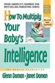 Produktbild: Janet Doman Glenn Doman How to Multiply Your Baby's Intelligence (Taschenbuch)