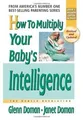 Produktbild: How To Multiply Your Babys Intelligence: The Gentle Rev... | Buch | Zustand gut