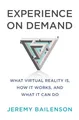 Produktbild: Experience on Demand: What Virtual Reality Is, How It Works, and What It Can Do