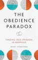 Produktbild: The Obedience Paradox: Finding True Freedom in Marriage