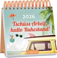 Produktbild: Mini-Wochenkalender Tschüss Arbeit, hallo Ruhestand! 2026 | Deutsch | Kalender