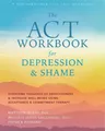 Produktbild: Matthew McKay The ACT Workbook for Depression and Sham (Taschenbuch) (US IMPORT)