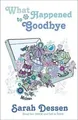 Produktbild: What Happened to Goodbye von Dessen, Sarah | Buch | Zustand gut