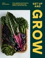 Produktbild: Get Up and Grow: Herb, Vegetable, and Fruit Growing Projects for Both Indoo ...