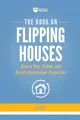 Produktbild: The Book on Flipping Houses: How to Buy, Rehab, and Resell Residential Properties (Fix-And-Flip)