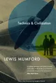 Produktbild: Lewis Mumford Technics and Civilization (Taschenbuch) (US IMPORT)
