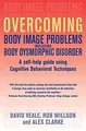 Produktbild: Overcoming Body Image Problems including Body Dysmorphic... | Buch | Zustand gut