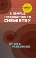 Produktbild: A Simple Introduction to Chemistry Max Parsonage Taschenbuch Englisch 2019