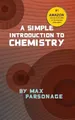 Produktbild: Max Parsonage A Simple Introduction to Chemistry (Taschenbuch)