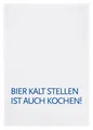 Produktbild: Geschirrtuch weiß „ Bier kalt stellen ist auch Kochen “ Blau von 17;30 Hamburg 1