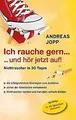 Produktbild: Ich rauche gern ... und hör jetzt auf! von Andreas Jopp | Buch | Zustand gut