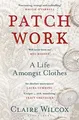 Produktbild: Patch Work: A Life Amongst Clothes von Wilcox, Claire | Buch | Zustand sehr gut