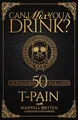 Produktbild: Can I Mix You a Drink?: A Celebrity Cocktail Book by T-Pain 50+ Creative Cocktails & Stories for Music Lovers & Home Bartenders