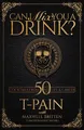 Produktbild: Maxwell Britten T-Pain Can I Mix You A Drink? (Gebundene Ausgabe)