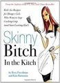 Produktbild: Skinny Bitch in the Kitch: Kick-Ass Solutions for Hungry... | Buch | Zustand gut
