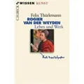 Produktbild: Rogier van der Weyden. Leben und Werk von Felix T... | Buch | Zustand akzeptabel