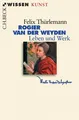Produktbild: Felix Thürlemann / Rogier van der Weyden /  9783406535925