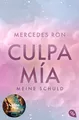 Produktbild: Mercedes Ron | Die Culpa-Mía-Trilogie Band 1 | Culpa Mía – Meine Schuld