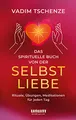 Produktbild: Das spirituelle Buch von der Selbstliebe: Rituale, Übungen, Meditationen für jeden Tag (unum | Spiritualität)