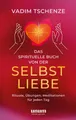 Produktbild: Das spirituelle Buch von der Selbstliebe ~ Vadim Tschenze ~  9783833881121